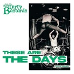 Uncle Bard/the Dirty Bastards - Live: These Are The Days