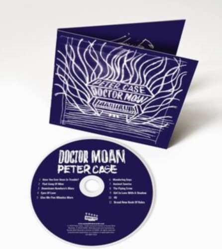 Peter Case - Doctor Moan