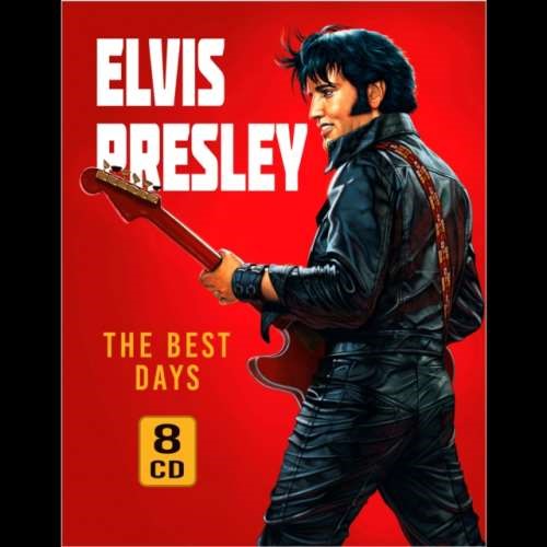 Elvis Presley - The Best Days: Unofficial