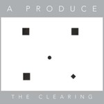 A Produce - The Clearing