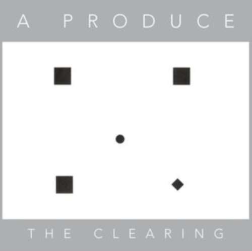 A Produce - The Clearing