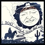 Willie Nelson - I Don't Know A Thing About Love
