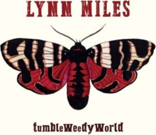 Lynn Miles - Tumbleweedyworld