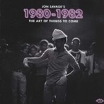 Various - Jon Savage’s: Art Of Things To Come