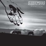 Subhumans - From The Cradle To The Grave