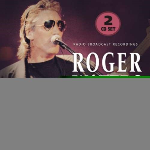 Roger Waters - New York, '85/sevilla, '91