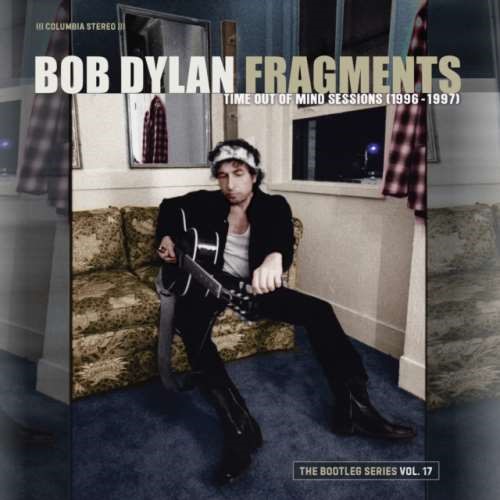 Bob Dylan - Fragments: Time Out Of Mind Session