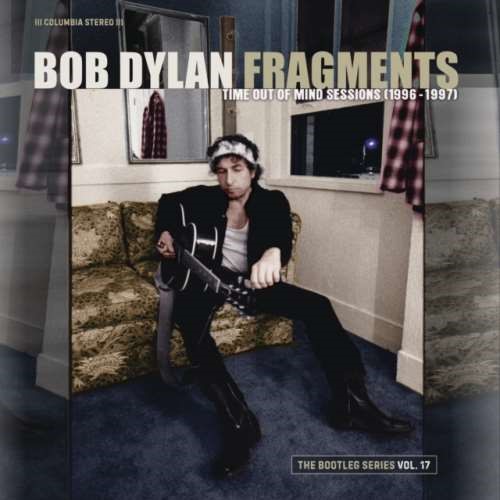 Bob Dylan - Fragments: Time Out Of Mind Session