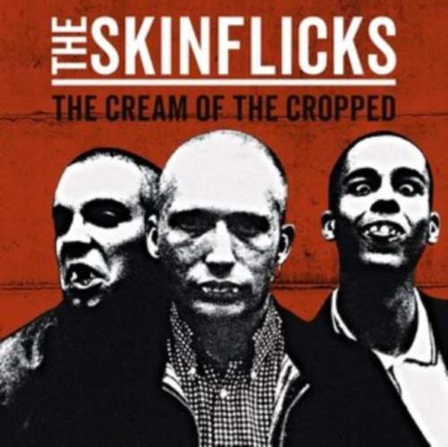 The Skinflicks - The Cream Of The Cropped
