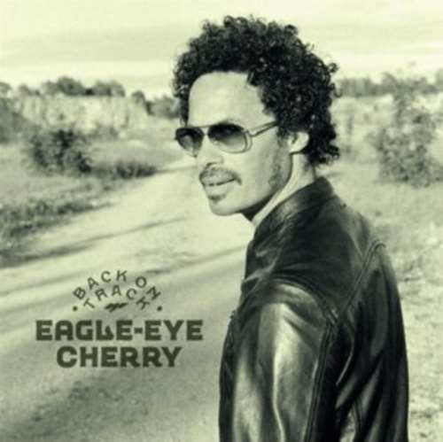 Eagle-eye Cherry - Back On Track