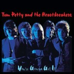 Tom Petty & The Heartbreakers - You're Gonna Get It!