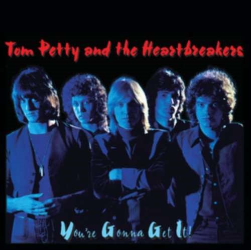 Tom Petty & The Heartbreakers - You're Gonna Get It!