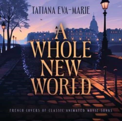 Tatiana Eva-marie - A Whole New World: French Covers