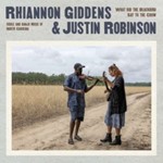 Rhiannon Giddens/justin Robi - What Did The Blackbird Say To