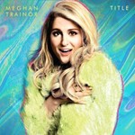 Meghan Trainor - Title: 10th Anniversary
