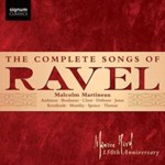 Malcolm Martineau - Complete Songs Of Ravel