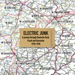 Various - Electric Junk: Deutsche Rock, Psych & Kosmiche