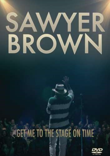 Sawyer Brown - Get Me To The Stage On Time