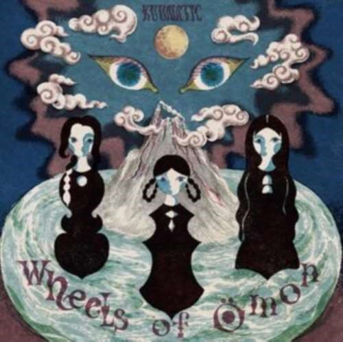 Kuunatic - Wheels Of Omon