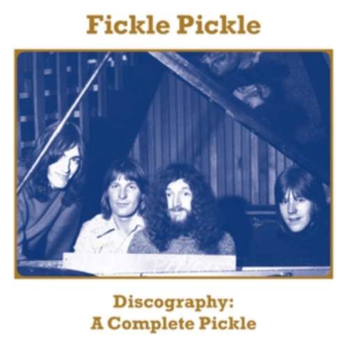 Fickle Pickle - Discography A Complete Pickle