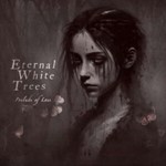 Eternal White Trees - Prelude Of Loss