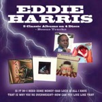 Eddie Harris - Is It In/i Need Some Money/bad Luck Is All I Have