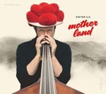 Dieter Ilg - Motherland