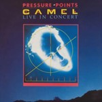 Camel - Pressure Points Live In Concert