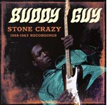 Buddy Guy - Stone Crazy '58-'63 Recordings
