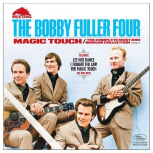 Bobby Fuller Four - Magic Touch: Complete Mustang Singles Collection