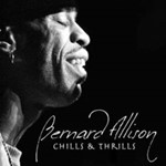 Bernard Allison - Chills & Thrills