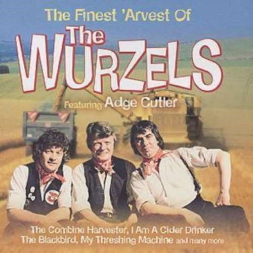 The Wurzels - The Finest 'Arvest Of The Wurzels