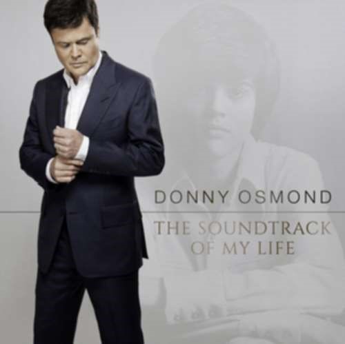Donny Osmond - Soundtrack Of My Life