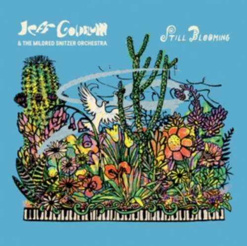 Jeff Goldblum/mildred Snitzer Orche - Still Blooming
