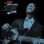 Grant Green - Feelin' The Spirit
