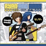 Ryan and Pony - Moshi Moshi