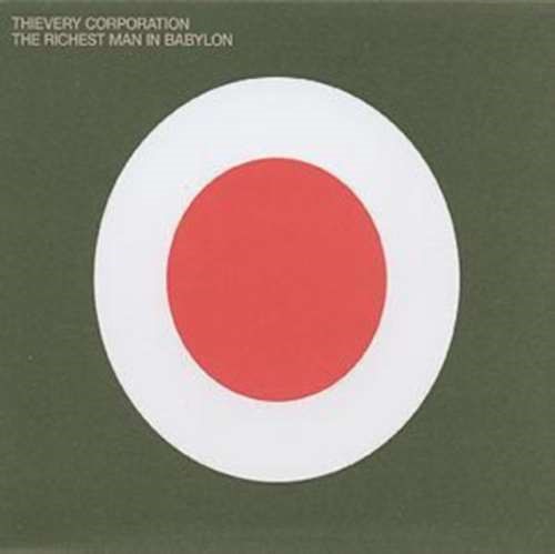 Thievery Corporation - Richest Man In Babylon
