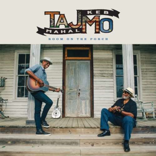 Taj Mahal/keb' Mo' - Room On The Porch