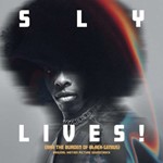 Sly & The Family Stone - Sly Lives! Aka The Burden Of Black Genius