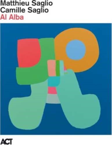Matthieu Saglio/camille Saglio - Al Alba