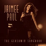 Jaimee Paul - Gershwin Songbook