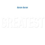 Duran Duran - Greatest
