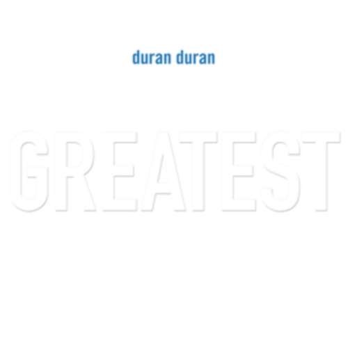 Duran Duran - Greatest