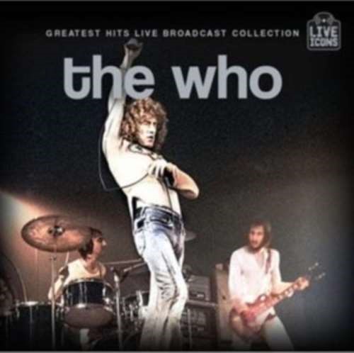 The Who - Greatest Hits Live Broadcast