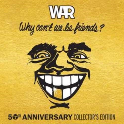 War - Why Can't We Be Friends? 50th Ann.
