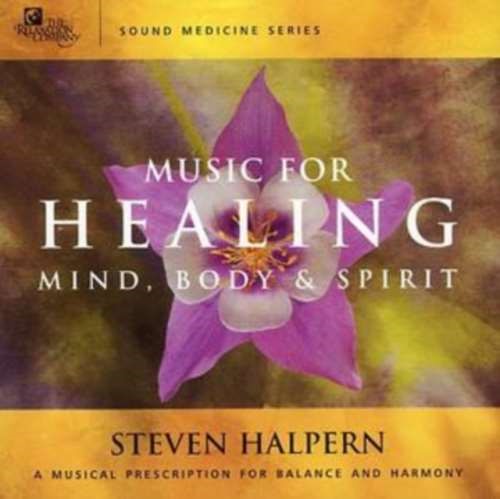 Steven Halpern - Music For Healing Mind, Body & Spirit