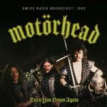 Motorhead - Turn You Down Again: Swiss Radio