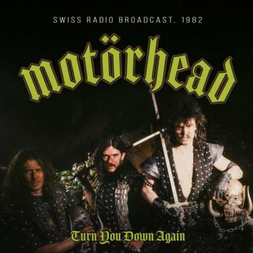 Motorhead - Turn You Down Again: Swiss Radio
