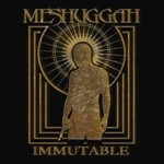 Meshuggah - Immutable: Indelible Ed. Remastered
