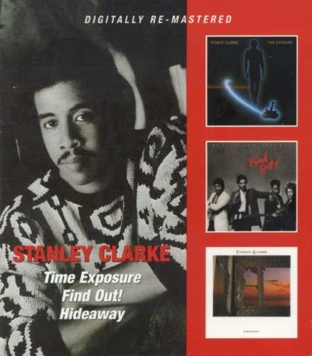 Stanley Clarke - Time Exposure/Find Out!/Hideaway
